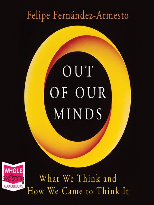 Title details for Out of Our Minds by Felipe Fernandez-Armesto - Available